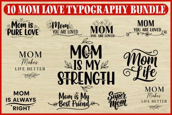 10 Mom Love Quotes SVG Bundle: Elegant Graphics & Illustrations