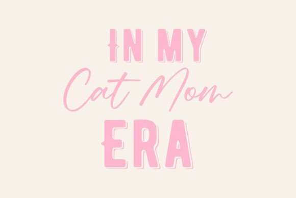 Cat Mom Era Graphics for T-Shirt Designs