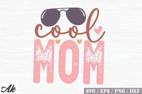 Cool Mom Retro SVG: Graphics for T-Shirt Designs