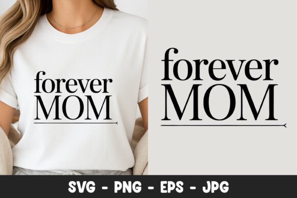 Forever Mom Typography: Graphics & Illustrations