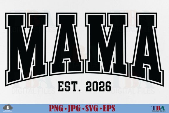 Mama Est 2026 Graphics for T-Shirt Designs & Blogs